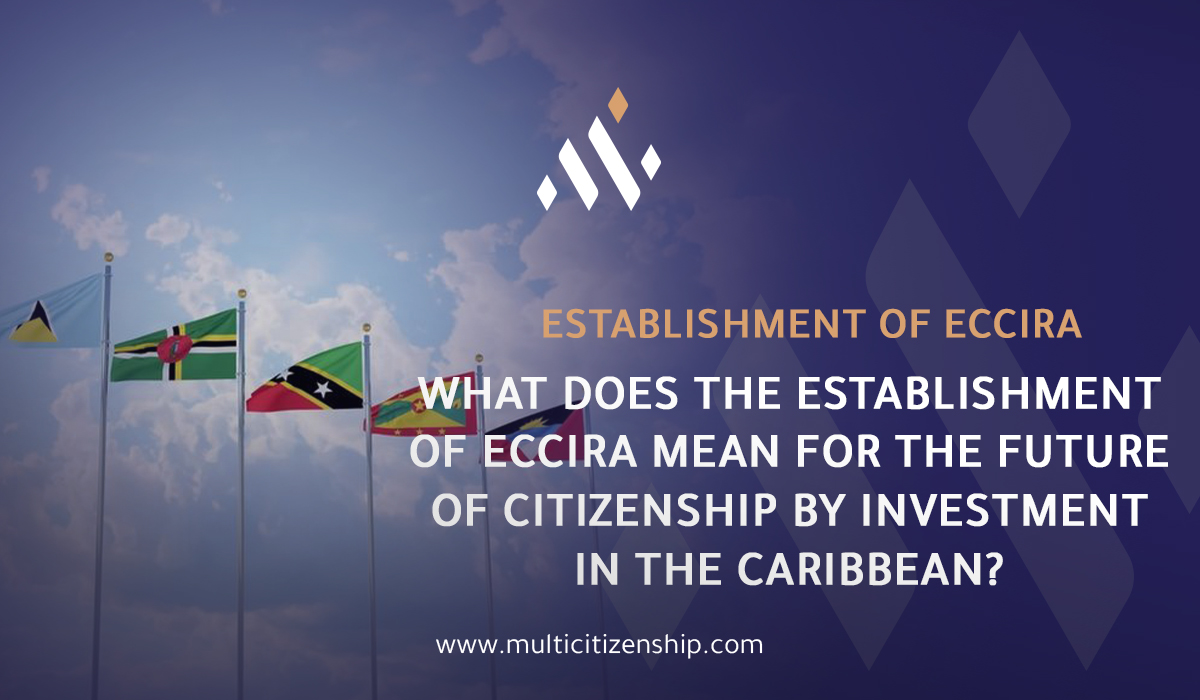 Eastern Caribbean Establishes ECCIRA to Regulate Citizenship by Investment Programs