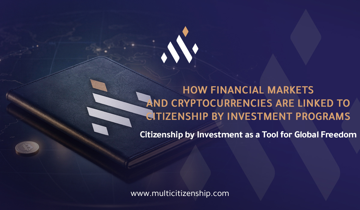 The Relationship Between Financial Markets, Cryptocurrencies, and Citizenship by Investment